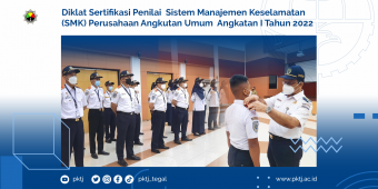 Pembukaan Diklat Sertifikasi Penilai Sistem Manajemen Keselamatan (SMK) Perusahaan Angkutan Umum Angkatan I Tahun 2022
