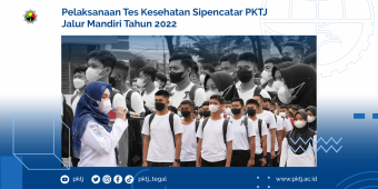 Pelaksanaan Tes Kesehatan Sipencatar Jalur Mandiri Tahun 2022