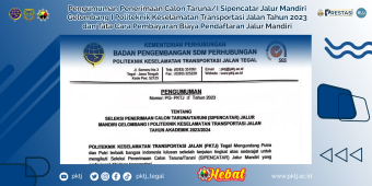 Pengumuman Penerimaan Calon Taruna/I Sipencatar Jalur Mandiri Gelombang I Politeknik Keselamatan Transportasi Jalan Tahun 2023 dan Tata Cara Pembayaran Biaya Pendaftaran Jalur Mandiri