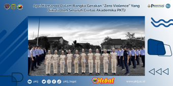 Apel Komando Dalam Rangka Gerakan “Zero Violence” Yang Diikuti Oleh Seluruh Civitas Akademika PKTJ