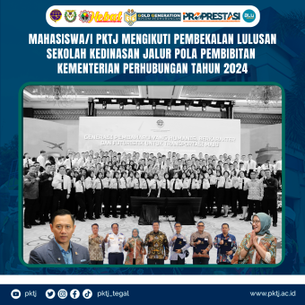 Mahasiswa/i PKTJ Mengikuti Pembekalan Lulusan Sekolah Kedinasan Jalur Pola Pembibitan Kementerian Perhubungan Tahun 2024