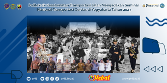 Politeknik Keselamatan Transportasi Jalan Mengadakan Seminar  Nasional Transportasi Cerdas di Yogyakarta Tahun 2023