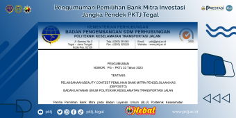 Pengumuman Pemilihan Bank Mitra Investasi Jangka Pendek PKTJ Tegal