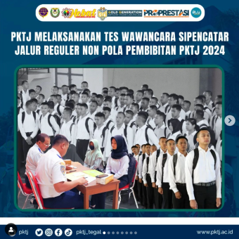 PKTJ Melaksanakan Tes Wawancara Sipencatar Jalur Reguler Non Pola Pembibitan Tahun 2024