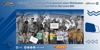 Politeknik Keselamatan Transportasi Jalan Melakukan Penanaman 77.000 Pohon Bersama BNI