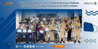 PKTJ Mendapatkan Juara I Pada Kejuaraan Debate Bahasa Inggris Tingkat Nasional di IAIN Cirebon