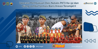 Upacara Pembukaan Dies Natalis PKTJ Ke-52 dan Ajang Lomba Formasi Baris Kreasi Terampil II