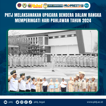 PKTJ Melaksanakan Upacara Bendera Dalam Rangka Memperingati Hari Pahlawan Tahun 2024