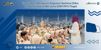 Taruni PKTJ Mengikuti Kegiatan Seminar Etika  dan Kepribadian Bersama DWP PKTJ Tegal