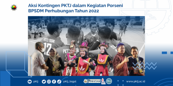 Aksi Kontingen PKTJ dalam Kegiatan Porseni BPSDM Perhubungan Tahun 2022