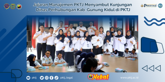 Jajaran Manajemen PKTJ Menyambut Kunjungan Dinas Perhubungan Kab. Gunung Kidul di PKTJ