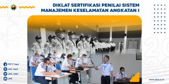 Pendidikan dan Pelatihan Sertifikasi Penilai Sistem Manajemen Keselamatan (SMK) Perusahaan Angkutan Umum Angkatan I