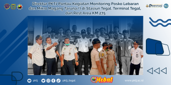 Direktur PKTJ Pantau Kegiatan Monitoring Posko Lebaran dan Mikro Magang Taruna/I di Stasiun Tegal, Terminal Tegal,  dan Rest Area KM 275