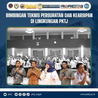 Bimbingan Teknis Persuratan dan Kearsipan di Lingkungan PKTJ