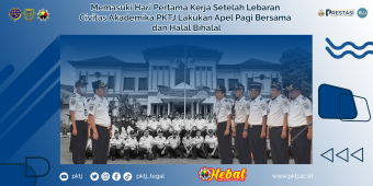 Memasuki Hari Pertama Kerja Setelah Lebaran Civitas Akademika PKTJ Lakukan Apel Pagi Bersama dan Halal Bihalal