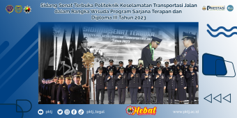 Sidang Senat Terbuka Politeknik Keselamatan Transportasi Jalan dalam Rangka Wisuda Program Sarjana Terapan dan  Diploma III Tahun 2023