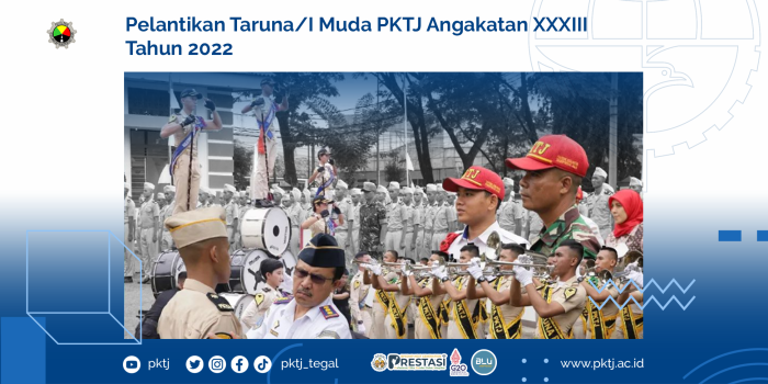 Pelantikan Taruna/I Muda PKTJ Angakatan XXXIII Tahun 2022