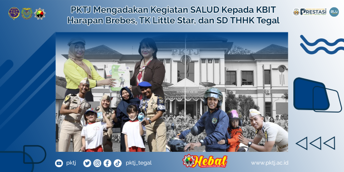 PKTJ Mengadakan Kegiatan SALUD Kepada KBIT Harapan Brebes, TK Little Star, dan SD THHK Tegal