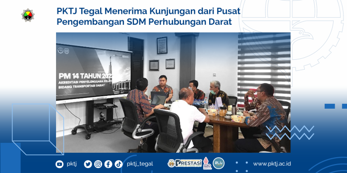 PKTJ Tegal Menerima Kunjungan dari Pusat Pengembangan SDM Perhubungan Darat