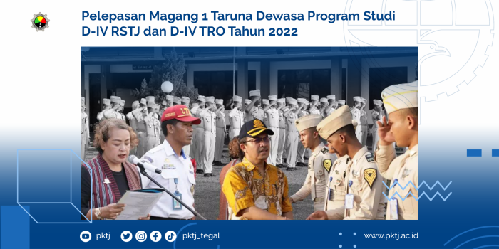 Pelepasan Magang 1 Taruna Dewasa Program Studi D-IV RSTJ Dan D-IV TRO ...