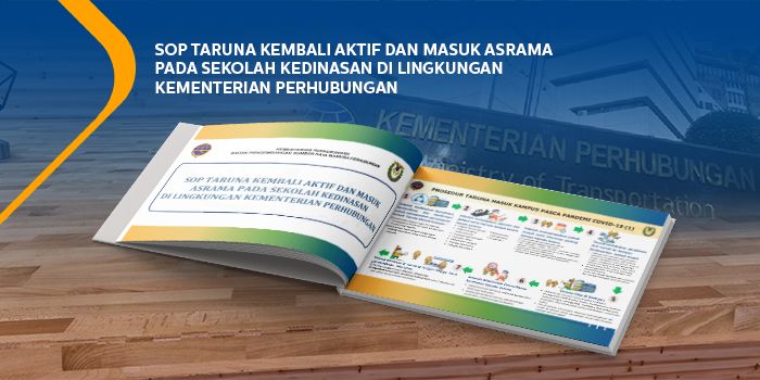 SOP Taruna Kembali Aktif Dan Masuk Asrama Pada Sekolah Kedinasan Di Lingkungan Kementerian Perhubungan