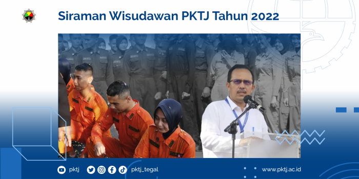 Siraman Wisudawan PKTJ Tahun 2022