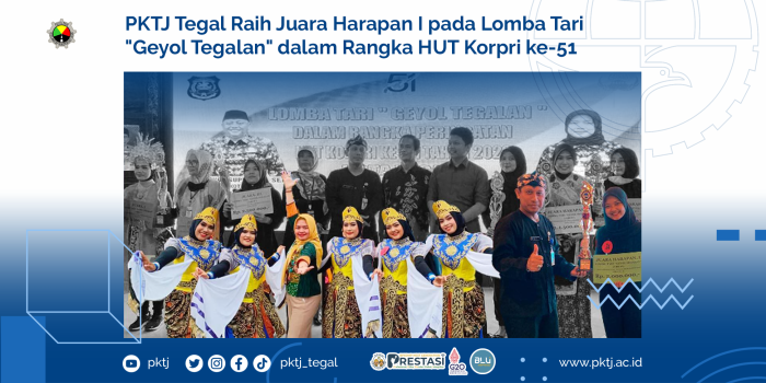 PKTJ Tegal Raih Juara Harapan I pada Lomba Tari Geyol Tegalan dalam Rangka HUT Korpri ke-51