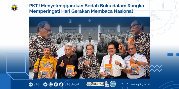 PKTJ Menyelenggarakan Bedah Buku Dalam Rangka Memperingati Hari Gerakan ...