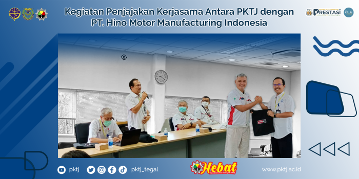 Kegiatan Penjajakan Kerjasama Antara PKTJ dengan PT. Hino Motor Manufacturing Indonesia