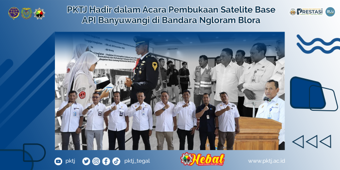 PKTJ Hadir dalam Acara Pembukaan Satelite Base API Banyuwangi di Bandara Ngloram Blora