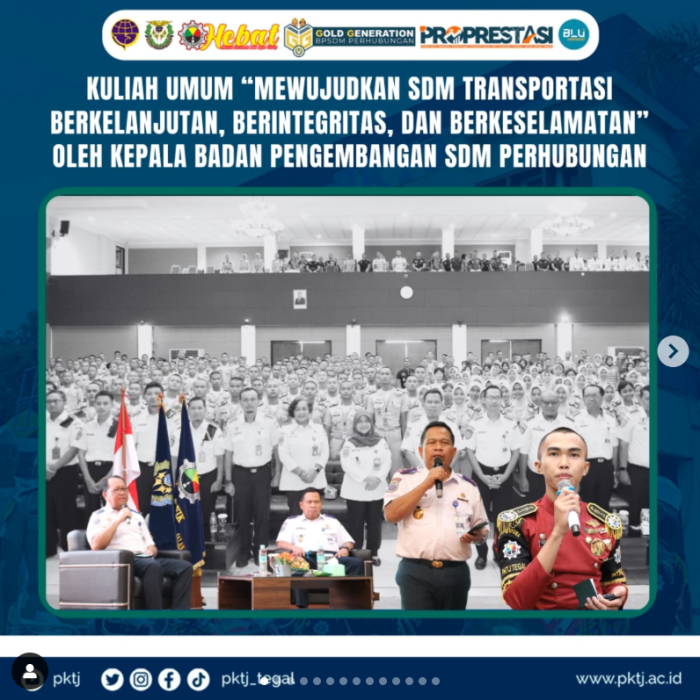 Kuliah Umum Dengan Tema Mewujudkan SDM Transportasi Berkelanjutan Berintegritas dan Berkeselamatan  Oleh Kepala BPSDMP