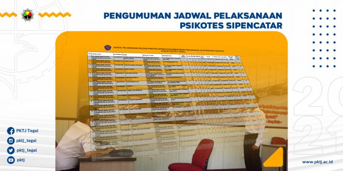 Pengumuman Jadwal Pelaksanaan Psikotes PKTJ TA 2021/2022