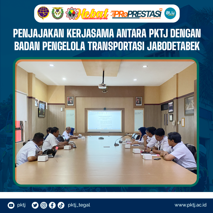 Penjajakan Kerjasama Antara PKTJ dengan Badan Pengelola Transportasi Jabodetabek